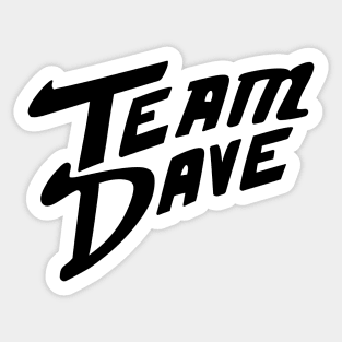 Team Dave Sticker